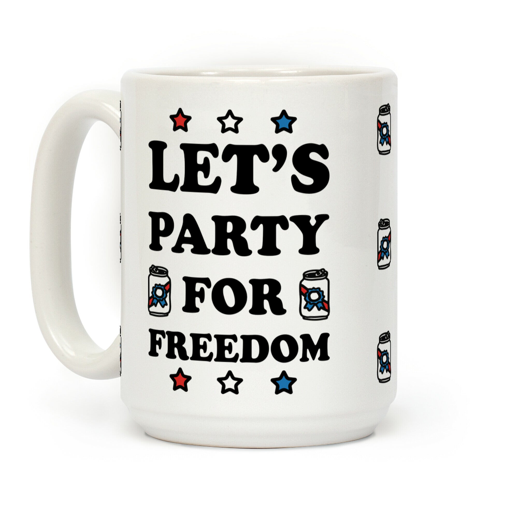 Let's Party For Freedom Coffee Mug